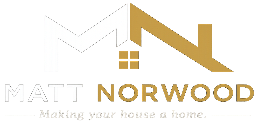Matt Norwood — Making Your House a Home